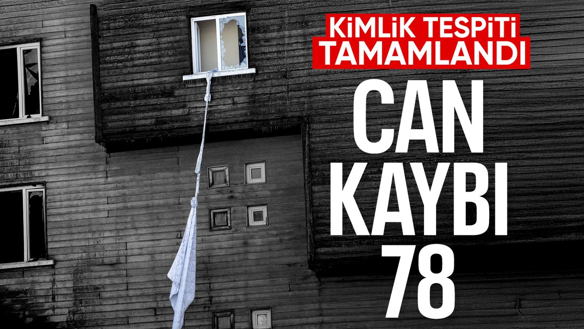 Adalet Bakanlığı açıkladı: Yangında 78 kişi hayatını kaybetti