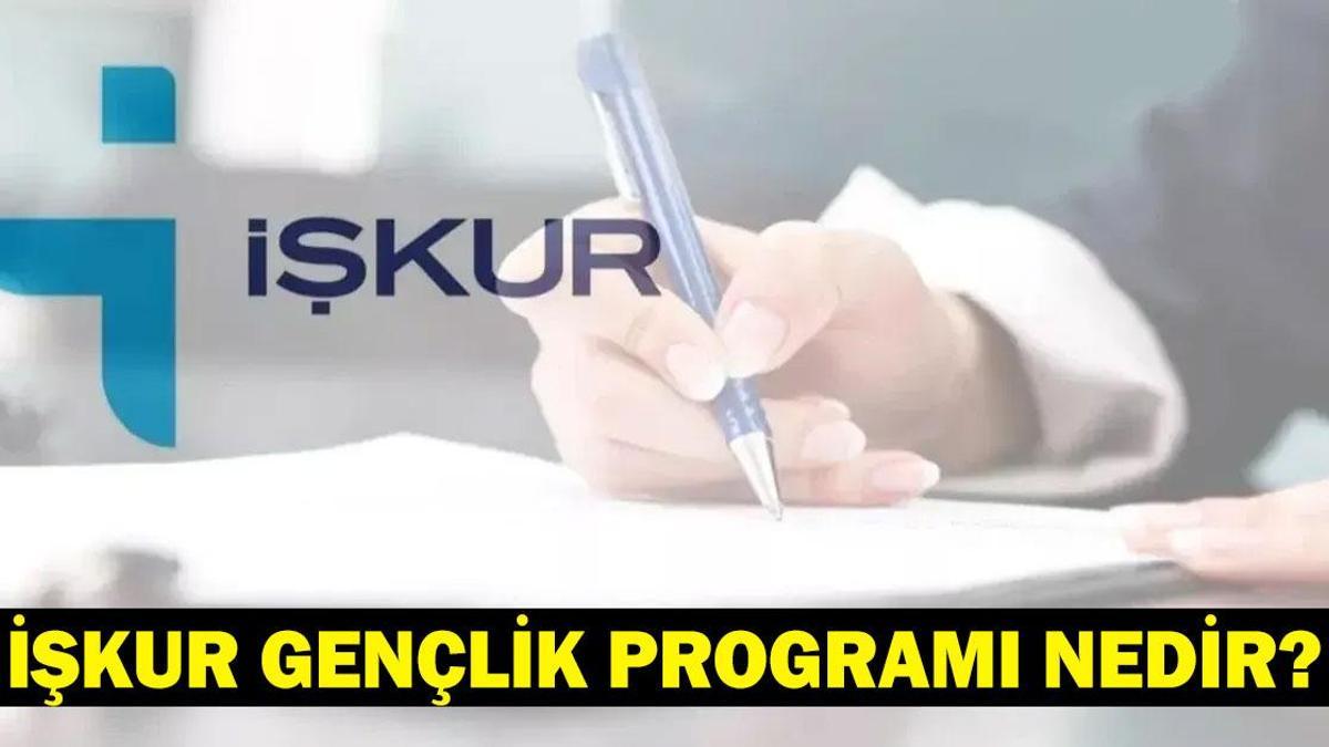 İŞKUR Gençlik Programı nedir, başvuru şartları neler, kimler katılabilir? Ayrıntılar belli oldu